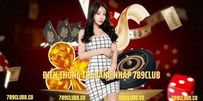 Đăng Nhập 789Club 2 Điền thông tin đăng nhập 789Club