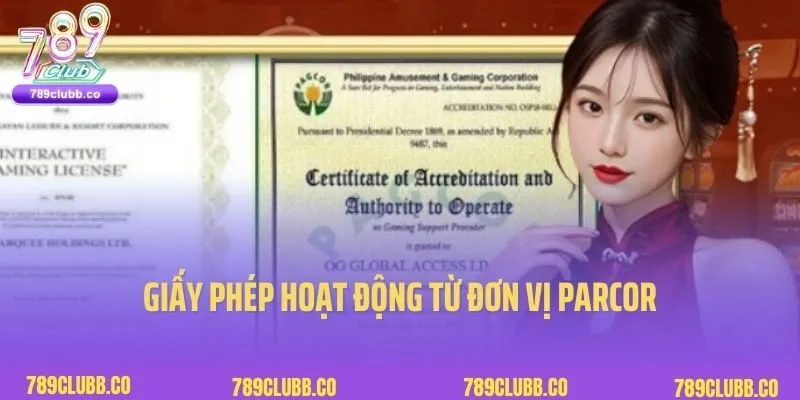 Giấy Phép Kinh Doanh 789Club 1 Giấy phép hoạt động từ đơn vị PARCOR
