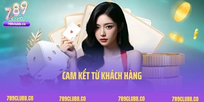 Quyền Riêng Tư 2 Cam kết từ khách hàng