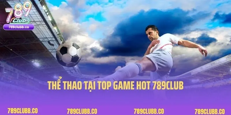 Top Game Hot 789Club 8 Thể thao thuộc top game 789Club